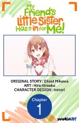 Cover-Bild zum Titel 'My Friend's Little Sister Has It in for Me! #001' von 'Ghost Mikawa, Hira Hiraoka'