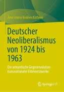 Cover-Bild zum Titel 'Deutscher Neoliberalismus von 1924 bis 1963' von 'Arne Immo Andries Käthner'