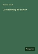 Cover-Bild zum Titel 'Die Verbreitung der Tierwelt' von 'Wilhelm Kobelt'