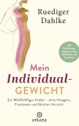 Cover-Bild zum Titel 'Mein Individualgewicht' von 'Ruediger Dahlke'