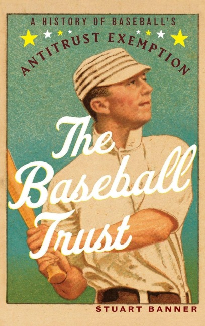 Baseball Trust - Stuart Banner