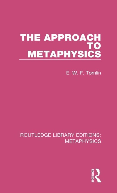 The Approach to Metaphysics - E. W. F. Tomlin