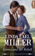 Cover-Bild zum Titel 'Die Chalmers-Schwestern - Emma und der Rebell' von 'Linda Lael Miller'