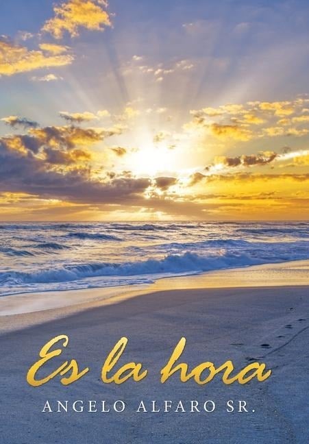 Es La Hora - Angelo Alfaro