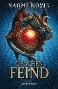 Cover-Bild zum Titel 'Drachenfeind' von 'Naomi Novik'