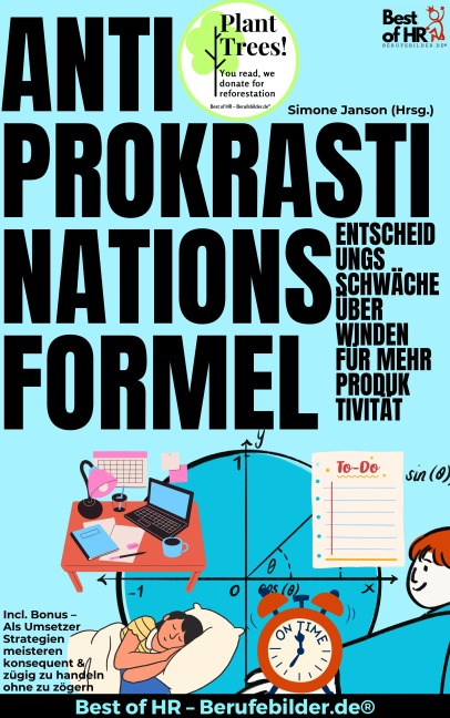 Anti-Prokrastinations-Formel - Entscheidungsschwäche überwinden für mehr Produktivität - Simone Janson