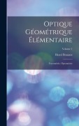 Cover-Bild zum Titel 'Optique Géométrique Élémentaire' von 'Henri Bouasse'