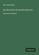Cover-Bild zum Titel 'Das Rauschen der großen Muschel' von 'Max Dauthendey'
