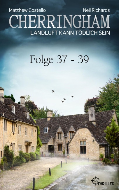 Cherringham Sammelband XIII - Folge 37-39 - Matthew Costello, Neil Richards