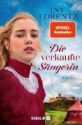 Cover-Bild zum Titel 'Die verkaufte Sängerin' von 'Iny Lorentz'