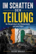 Cover-Bild zum Titel 'Im Schatten der Teilung' von 'Falko Braast'