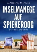 Cover-Bild zum Titel 'Inselmanege auf Spiekeroog. Ostfrieslandkrimi' von 'Marlene Menzel'