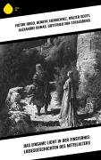 Cover-Bild zum Titel 'Das einsame Licht in der Finsternis: Liebesgeschichten des Mittelalters' von 'Victor Hugo, Christoph Martin Wieland, Julius Wolff, Marie-Madeleine De La Fayette, Ludwig Ganghofer'
