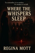 Cover-Bild zum Titel 'Where the Whispers Sleep' von 'Regina Mott'