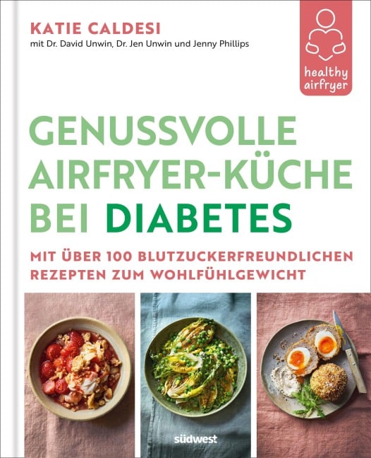 Healthy Airfryer - Genussvolle Airfryer-Küche bei Diabetes - Katie Caldesi