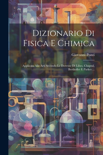 Dizionario Di Fisica E Chimica - Giovanni Pozzi