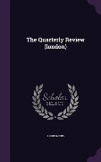 Cover-Bild zum Titel 'The Quarterly Review (london)' von 'Anonymous'