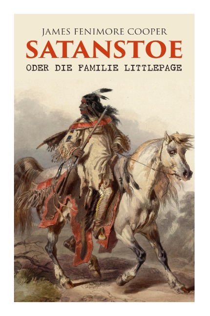 Satanstoe, oder die Familie Littlepage - James Fenimore Cooper