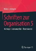 Schriften zur Organisation 5 - Niklas Luhmann