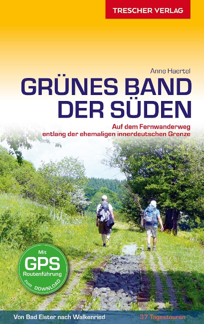 Reiseführer Grünes Band - Der Süden - Anne Haertel