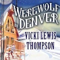 Cover-Bild zum Titel 'Werewolf in Denver' von 'Vicki Lewis Thompson'