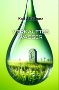 Cover-Bild zum Titel 'Verkauftes Wasser' von 'Karl J. Bednarz'