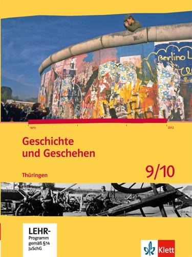 Geschichte und Geschehen. Ausgabe für Thüringen. Schülerbuch mit CD-ROM 9./10. Klasse - 
