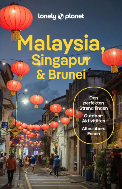 LONELY PLANET Reiseführer E-Book Malaysia, Singapur, Brunei - Winnie Tan, Lindsay Fegent-Brown, Marco Ferrarese, Ria de Jong, Jaclynn Seah