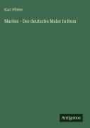Cover-Bild zum Titel 'Marées - Der deutsche Maler in Rom' von 'Kurt Pfister'