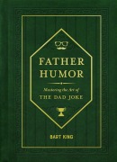 Cover-Bild zum Titel 'Father Humor' von 'Bart King'
