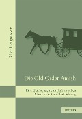 Die Old Order Amish - Silke Langwasser