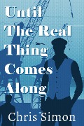Until the Real Thing Comes Along - Chris Simon