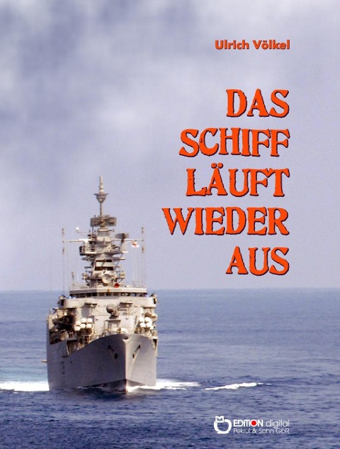 Das Schiff läuft wieder aus - Ulrich Völkel