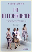 Cover-Bild zum Titel 'Die Telefonistinnen - Tage des Zweifels' von 'Nadine Schojer'