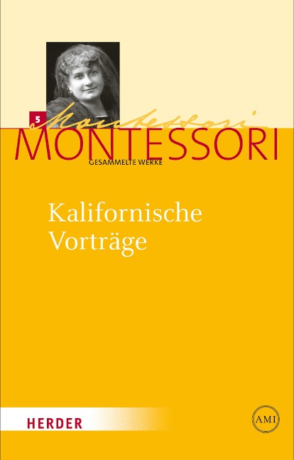 Kalifornische Vorträge - Maria Montessori