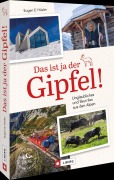 Cover-Bild zum Titel 'Das ist ja der Gipfel' von 'Eugen E. Hüsler'