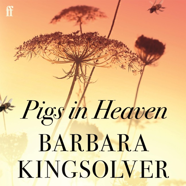 Pigs in Heaven - Barbara Kingsolver