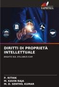 Cover-Bild zum Titel 'DIRITTI DI PROPRIETÀ INTELLETTUALE' von 'P. Rithik, M. Kavin Raja, M. D. Senthil Kumar'