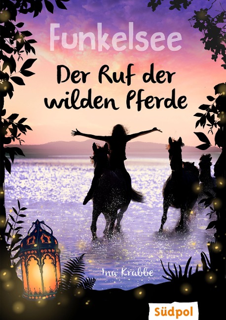 Funkelsee - Der Ruf der wilden Pferde (Band 4) - Ina Krabbe