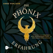 Cover-Bild zum Titel 'Die Phönixerfahrung' von 'Anne Vonjahr'