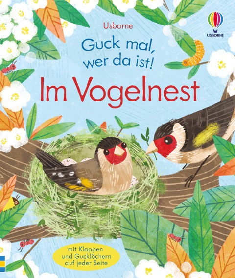 Guck mal, wer da ist! Im Vogelnest - Anna Milbourne