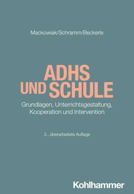ADHS und Schule - Katja Mackowiak, Christine Beckerle, Satyam A. Schramm
