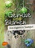 Cover-Bild zum Titel 'Gemüse und Blumen aus eigenem Saatgut' von 'Heidi Lorey'