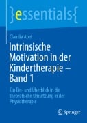 Cover-Bild zum Titel 'Intrinsische Motivation in der Kindertherapie - Band 1' von 'Claudia Abel'