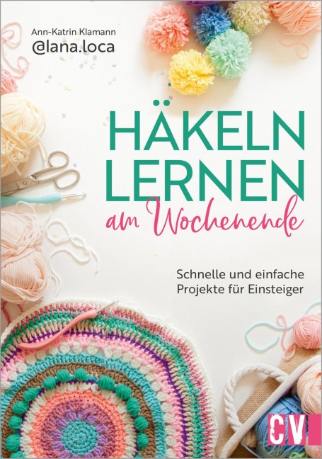 Häkeln lernen am Wochenende - Ann-Katrin Klamann
