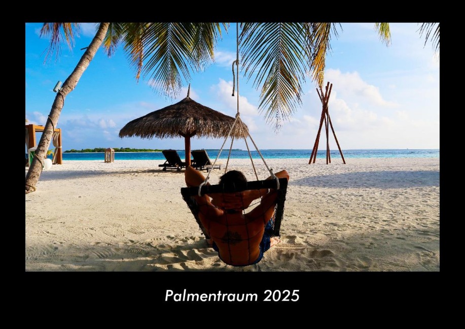 Palmentraum 2025 Fotokalender DIN A3 - Tobias Becker