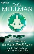 Cover-Bild zum Titel 'Die Weisheit des friedvollen Kriegers' von 'Dan Millman'
