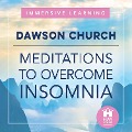 Meditations To Overcome Insomnia - Dawson Church