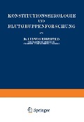Konstitutionsserologie und Blutgruppenforschung - Ludwig Hirszfeld