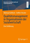 Cover-Bild zum Titel 'Qualitätsmanagement in Organisationen der Sozialwirtschaft' von 'Steffen Felscher, Waltraud Grillitsch'